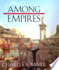 Among Empires: American Ascendancy and Its Predecessors