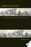 American Babylon: Race and the Struggle for Postwar Oakland