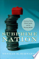 Subprime Nation: American Power, Global Capital, and the Housing Bubble