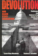 Devolution and Black State Legislators: Challenges and Choices in the Twenty-first Century