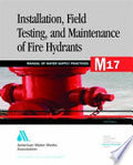 Installation, Field Testing, and Maintenance of Fire Hydrants, 4th Ed.