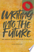 Writing Into the Future: New American Poetries from "The Dial" to the Digital