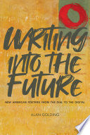 Writing Into the Future: New American Poetries from "The Dial" to the Digital