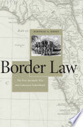 Border Law: The First Seminole War and American Nationhood