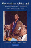 The American Public Mind: The Issues Structure of Mass Politics in the Postwar United States