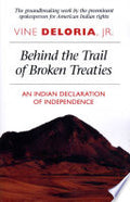 Behind the Trail of Broken Treaties: An Indian Declaration of Independence
