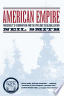 American Empire: Roosevelt’s Geographer and the Prelude to Globalization