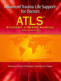 ATLS, Advanced Trauma Life Support for Doctors