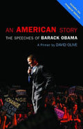 An American Story: The Speeches of Barack Obama : a Primer