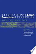 Transnational Asian American Literature: Sites and Transits