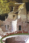 The Grand Circle Tour: A Travel And Reference Guide To The American Southwest And The An