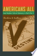Americans All: Good Neighbor Cultural Diplomacy in World War II
