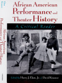African-American Performance and Theater History: A Critical Reader