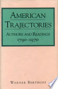 American Trajectories: Authors and Readings, 1790–1970