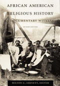 African American Religious History: A Documentary Witness