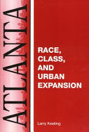 Atlanta: Race, Class And Urban Expansion