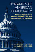 Dynamics of American Democracy: Partisan Polarization, Political Competition, and Government Performance