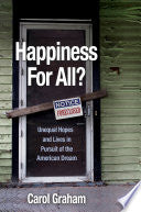 Happiness for All?: Unequal Hopes and Lives in Pursuit of the American Dream