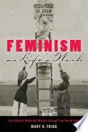 Feminism as Life's Work: Four Modern American Women through Two World Wars