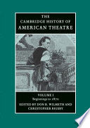 The Cambridge History of American Theatre