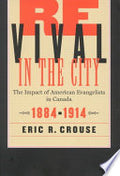 Revival in the City: The Impact of American Evangelists in Canada, 1884-1914