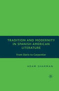 Tradition and Modernity in Spanish American Literature