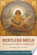 Restless Souls: The Making of American Spirituality