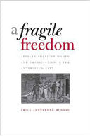 A Fragile Freedom: African American Women and Emancipation in the Antebellum City
