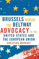 Brussels Versus the Beltway: Advocacy in the United States and the European Union