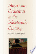 American Orchestras in the Nineteenth Century