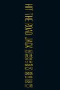 Hit the Road, Jack: Essays on the Culture of the American Road