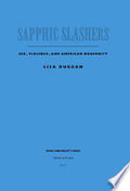 Sapphic Slashers: Sex, Violence, and American Modernity