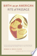 Birth as an American Rite of Passage: Second Edition, With a New Preface
