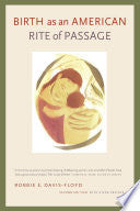 Birth as an American Rite of Passage: Second Edition, With a New Preface