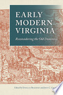 Early Modern Virginia: Reconsidering the Old Dominion