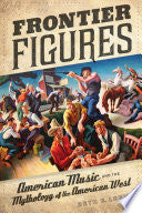 Frontier Figures: American Music and the Mythology of the American West