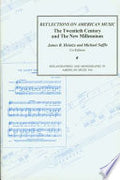 Reflections on American Music: The Twentieth Century and the New Millennium : a Collection of Essays Presented in Honor of the College Music Society