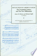 Reflections on American Music: The Twentieth Century and the New Millennium : a Collection of Essays Presented in Honor of the College Music Society