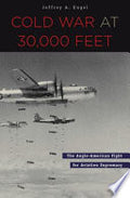 Cold War at 30,000 Feet: The Anglo-American Fight for Aviation Supremacy
