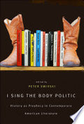 I Sing the Body Politic: History as Prophecy in Contemporary American Literature