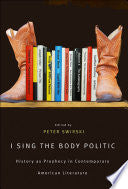 I Sing the Body Politic: History as Prophecy in Contemporary American Literature