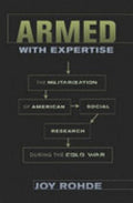 Armed with Expertise: The Militarization of American Social Research during the Cold War