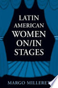 Latin American Women On/In Stages