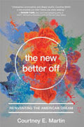 The New Better Off: Reinventing the American Dream