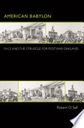 American Babylon: Race and the Struggle for Postwar Oakland