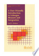 A User-Friendly Introduction to Lebesgue Measure and Integration