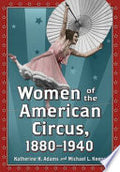 Women of the American Circus, 1880-1940