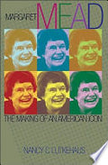Margaret Mead: The Making of an American Icon