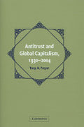 Antitrust and Global Capitalism, 1930-2004