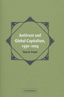 Antitrust and Global Capitalism, 1930-2004